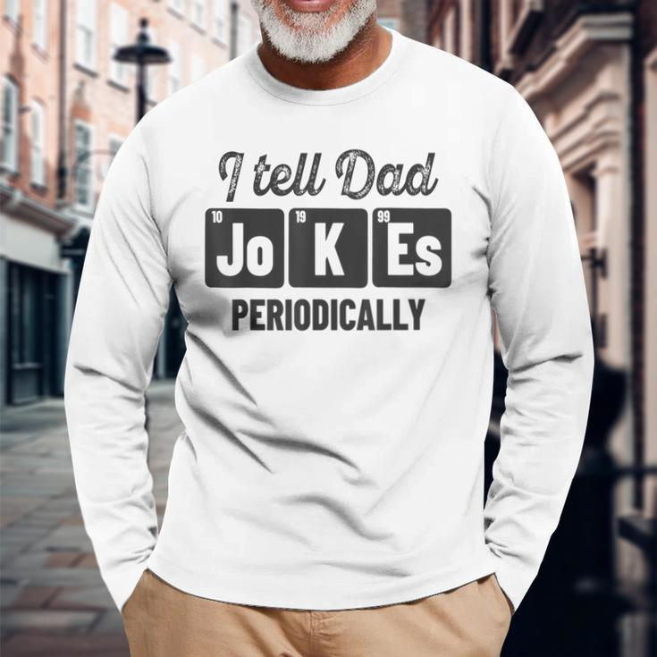 Vintage Fathers Day I Tell Dad Jokes Periodically Science Long Sleeve T-Shirt Gifts for Old Men