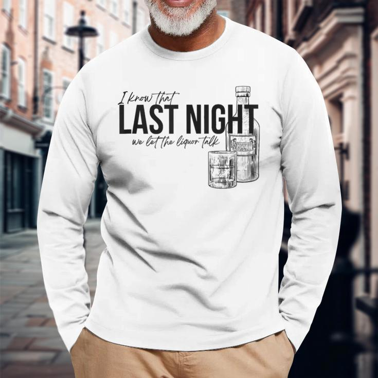Vintage Last The Liquor Talk We Let At Night Western Country Long Sleeve T-Shirt Gifts for Old Men