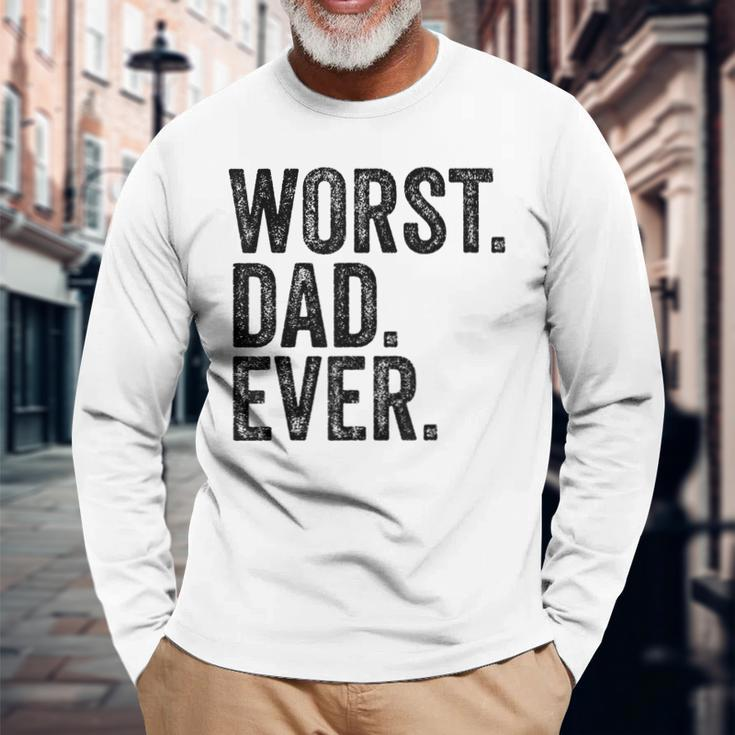 Worst Dad Ever Fathers Day Daddy Vintage Long Sleeve T-Shirt Gifts for Old Men