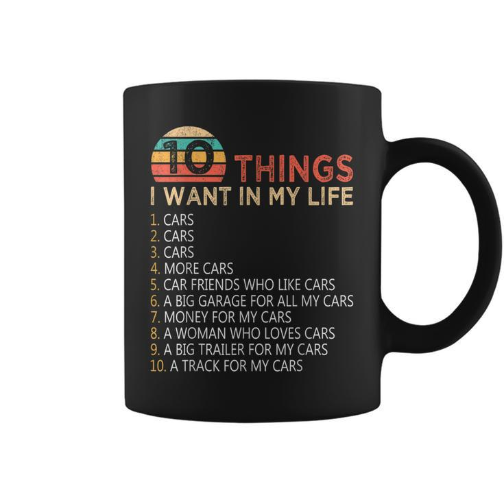 10 Things I Want In My Life Cars Funny For Mechanic Or Gamer Coffee Mug