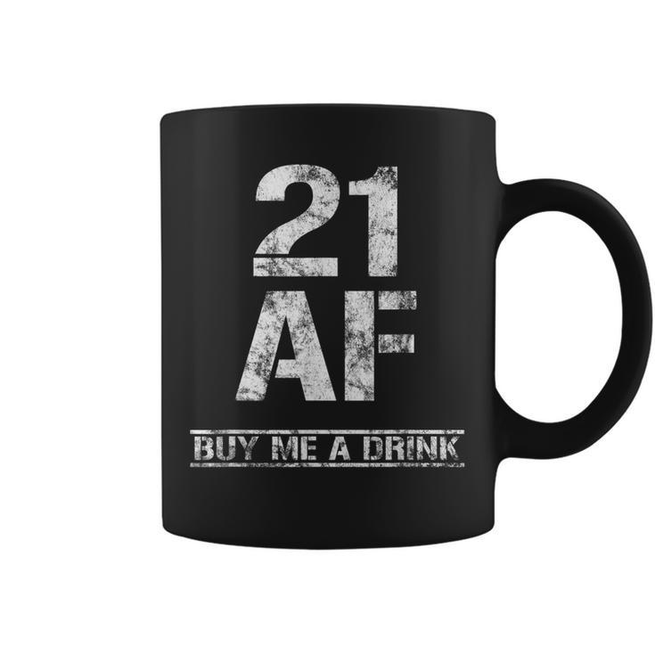 21 Af Buy Me A Drink  Funny 21St Birthday Gifts Shirt Coffee Mug