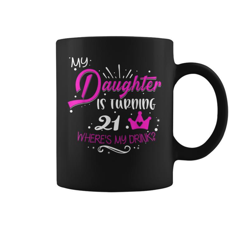 21St Birthday Dad Mom 21 Years Old  For Daughter Family Coffee Mug