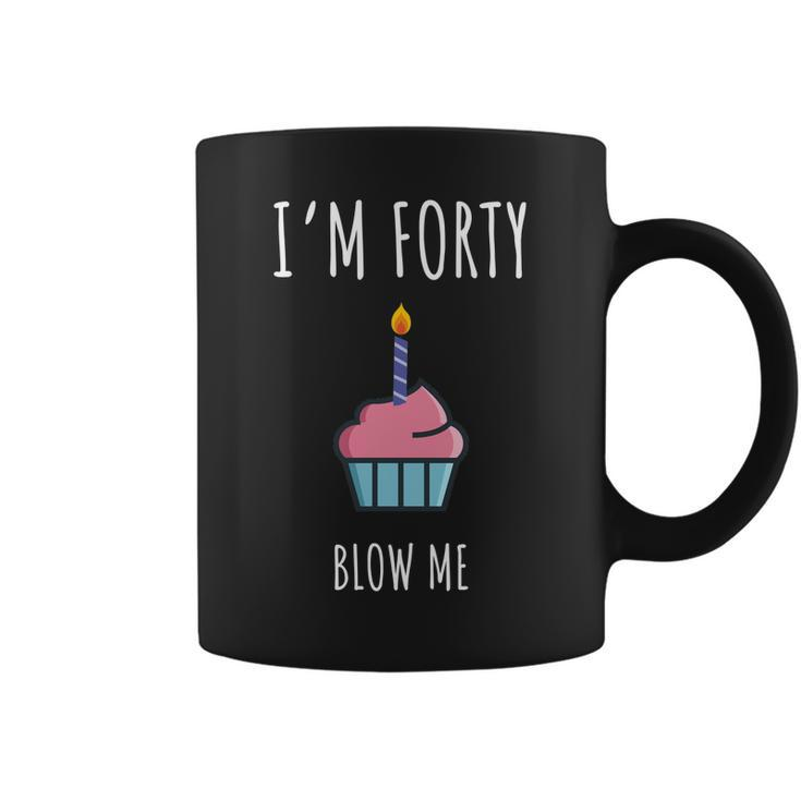 40Th Bday Party Shirt - Funny 40Th Birthday Gag Gift Coffee Mug