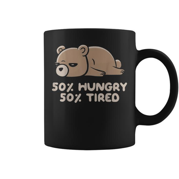 50 Hungry 50 Tired Funny Lazy Bear - Hungry  Coffee Mug