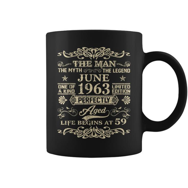 59Th Birthday The Man Myth Legend June 1963 Coffee Mug