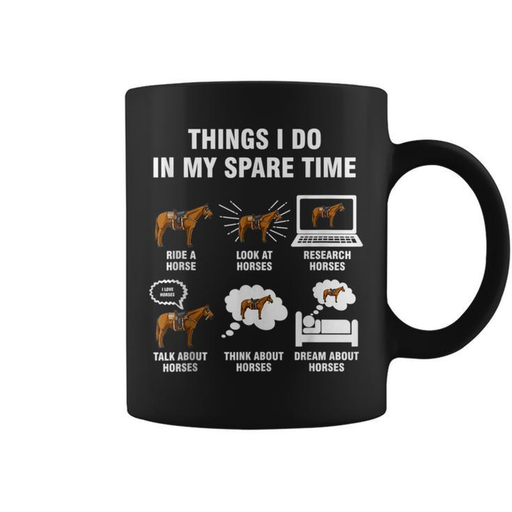 6 Things I Do In My Spare Time Horse Riding   Coffee Mug