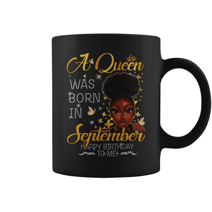 A Queen Was Born In Sseeptember Happy Birthday To Me Coffee Mug