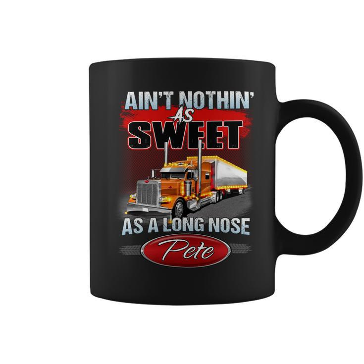 Aint Nothin As Sweet As Along Nose Pete Coffee Mug