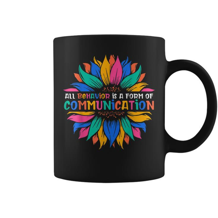 All Behavior Is A Form Of Communication Sunflower  Coffee Mug