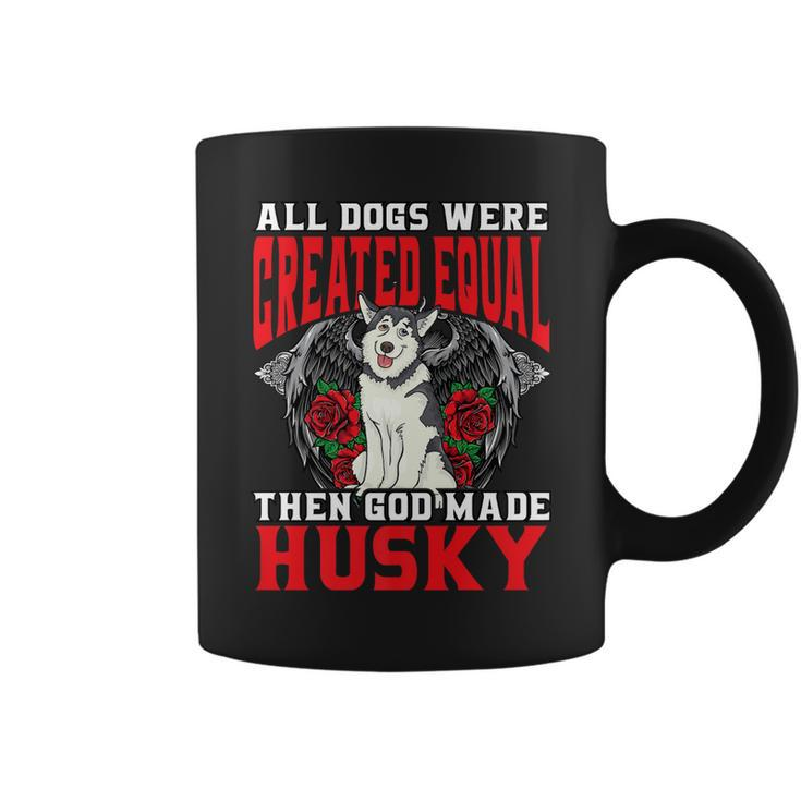 All Dogs Were Created Then God Made Husky Funny Saying Coffee Mug | Mazezy