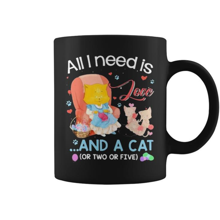 All I Need Is Love And A Cat Coffee Mug