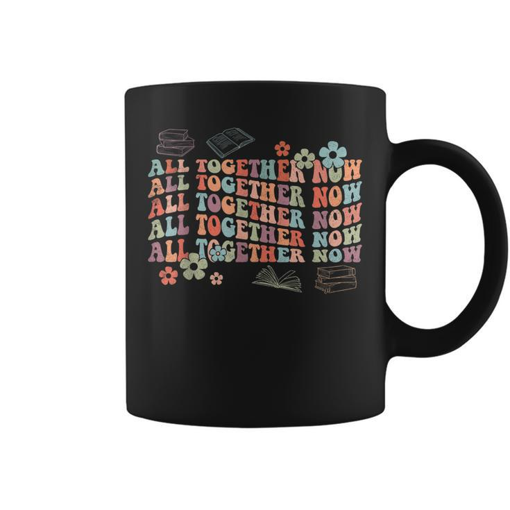 All Together Now Summer Reading 2023 Groovy Funny Book Lover  Coffee Mug