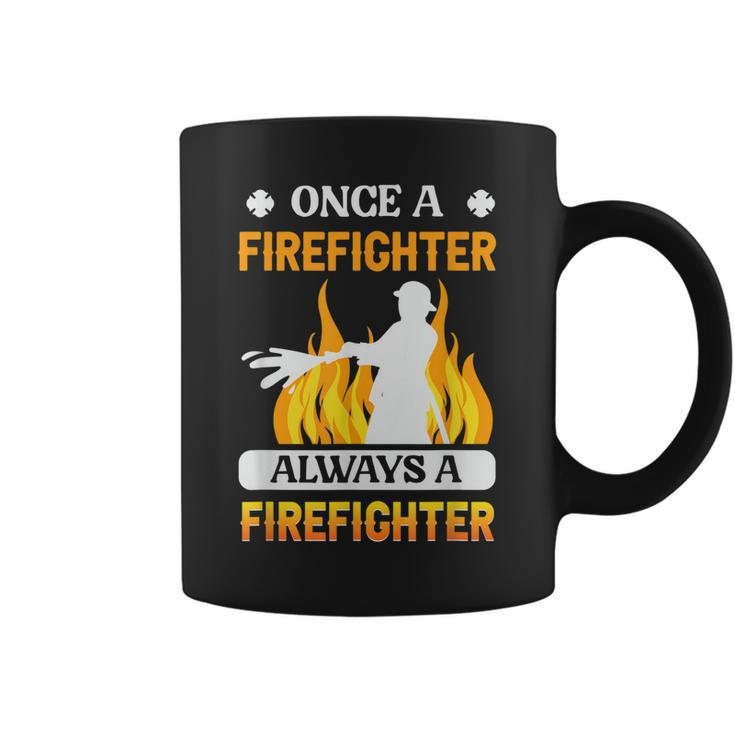Always A Firefighter Fire Fighter Fireman  Coffee Mug