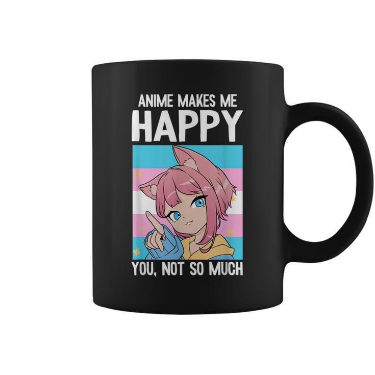 Anime Makes Me Happy You Not So Much Lgbt-Q Transgender  Coffee Mug