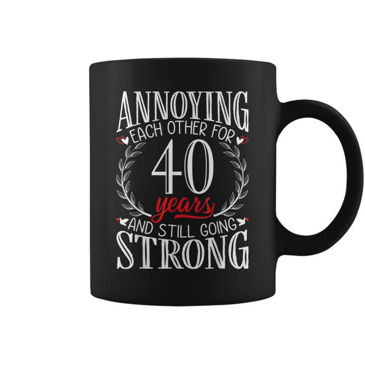 Annoying Each Other For 40 Years - 40Th Wedding Anniversary  Coffee Mug