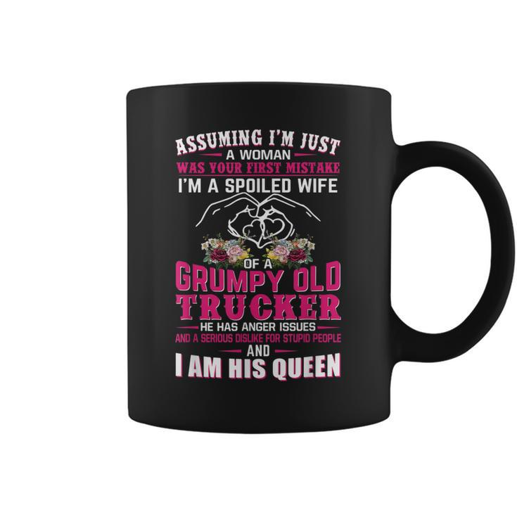 Assuming Woman Im A Spoiled Wife Of A Grumpy Old Trucker  Coffee Mug