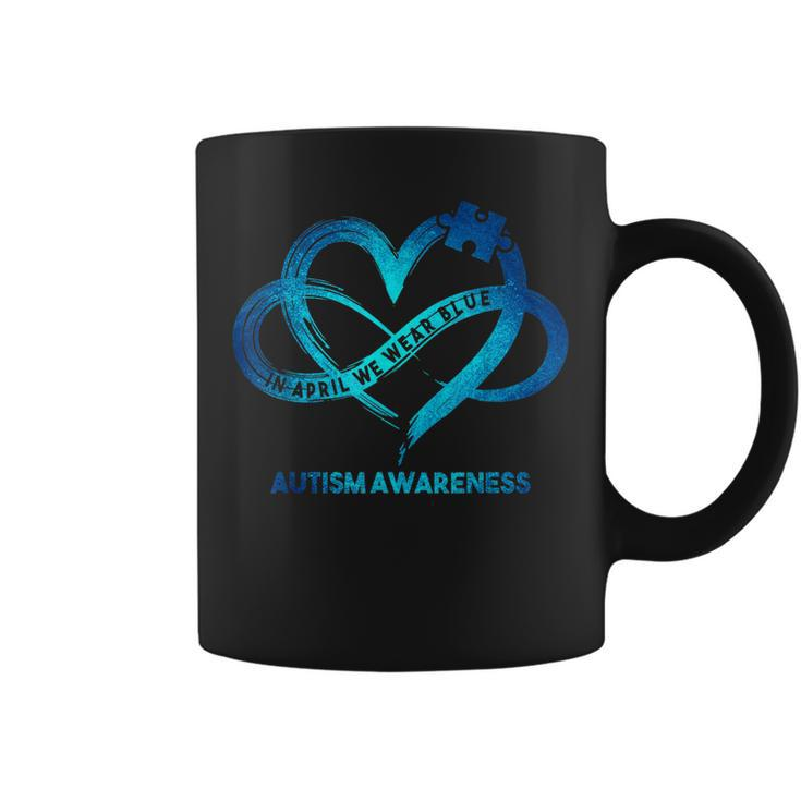 Autism Awareness Infinity Heart In April We Wear Blue Women  Coffee Mug