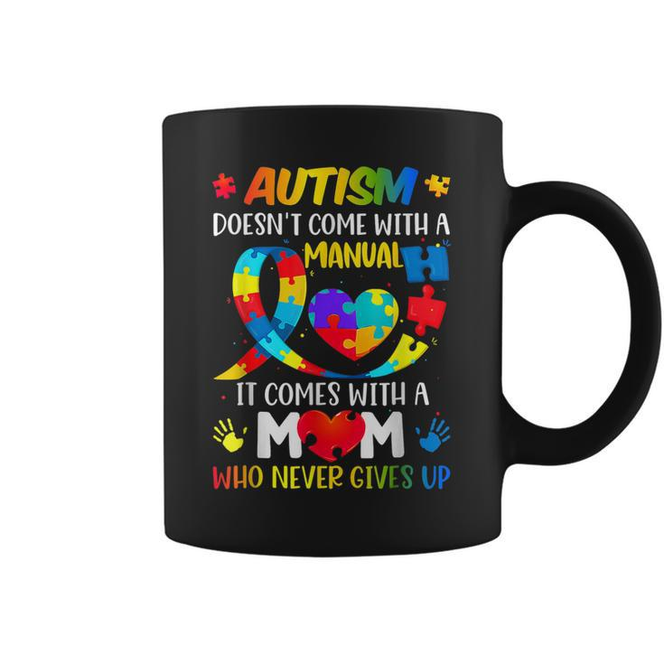 Autism Mom Doesnt Come With A Manual Women Autism Awareness  Coffee Mug