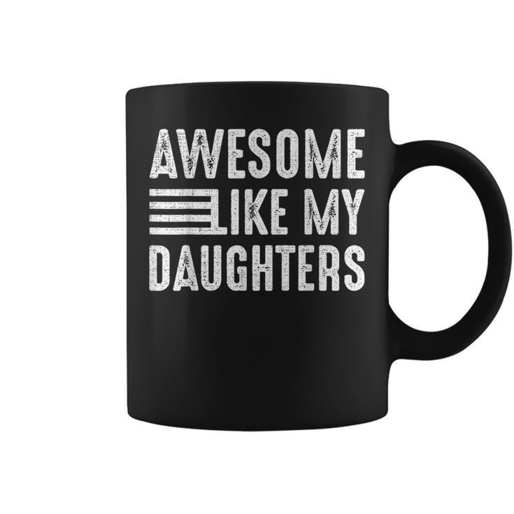 Awesome Like My Daughter Funny Fathers Day Gift Dad Joke Coffee Mug