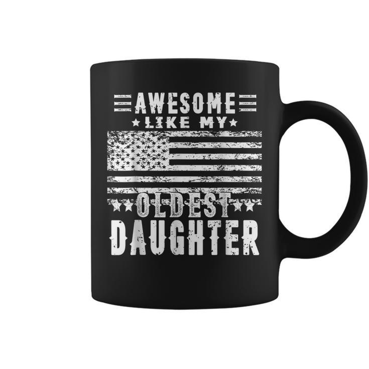 Awesome Like My Oldest Daughter Funny Fathers Day Gift Dad Coffee Mug