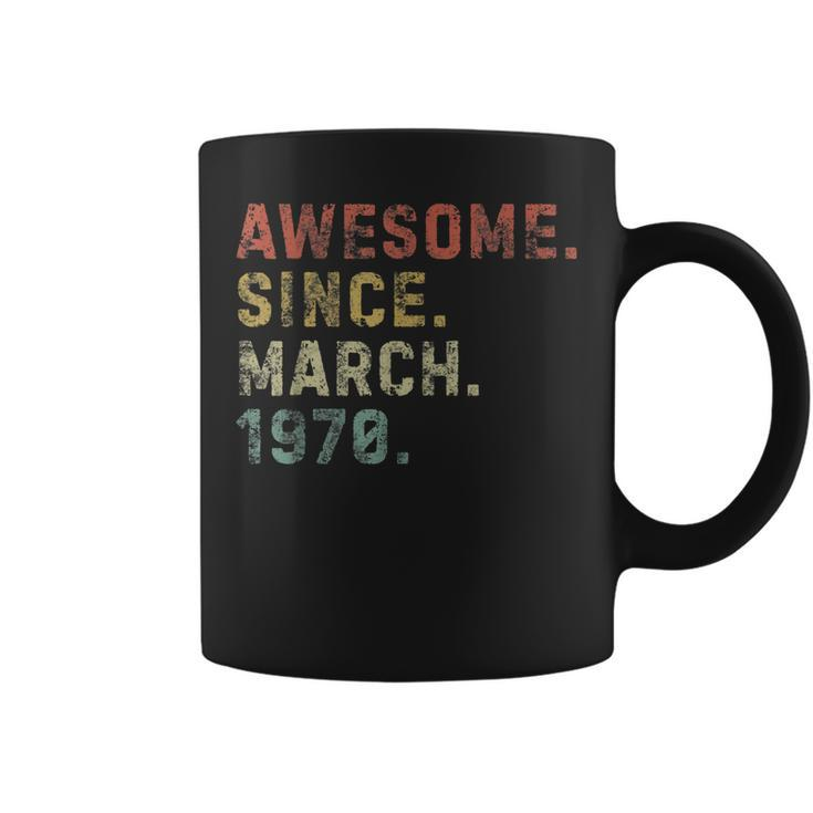 Awesome Since March 1970 50Th Birthday Gifts 50 Years Old  Coffee Mug