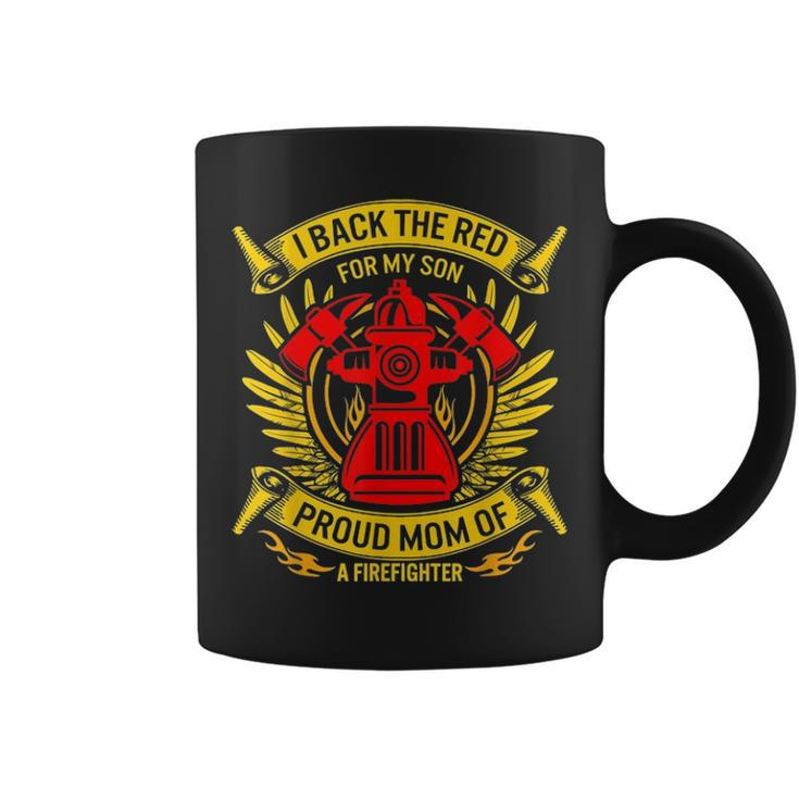 Back The Red For My Son Proud Mom Of Firefighter Mothers Day Coffee Mug