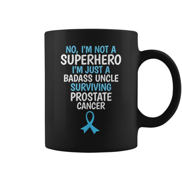 Badass Uncle Surviving Prostate Cancer Quote Funny Coffee Mug