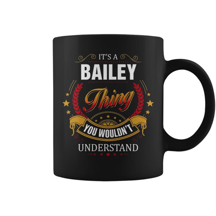 Bailey  Family Crest Bailey  Bailey Clothing Bailey T Bailey T Gifts For The Bailey  Coffee Mug