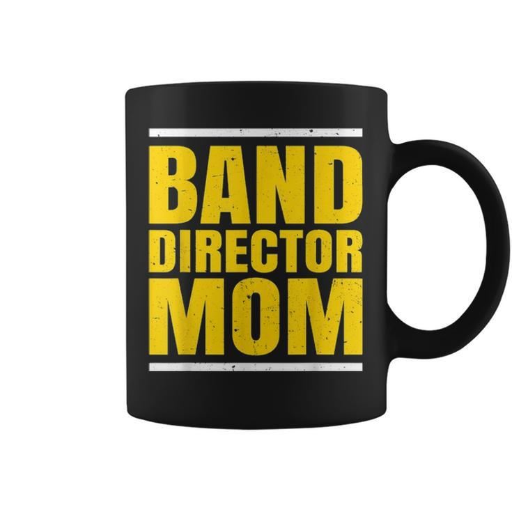 Band Director Mom Mother Musician Marching Band Orchestra Coffee Mug