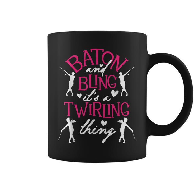 Baton And Bling Its A Twirling Thing - Twirler Majorette  Coffee Mug