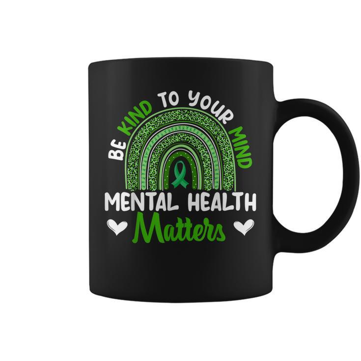 Be Kind To Your Mind Mental Health Awareness Rainbow Womens  Coffee Mug