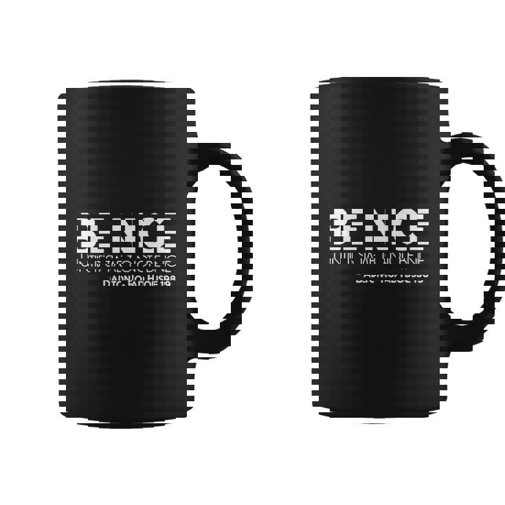 Be Nice Until Its Time To Not Be Nice - 1989 - Mens T-Shirt Coffee Mug