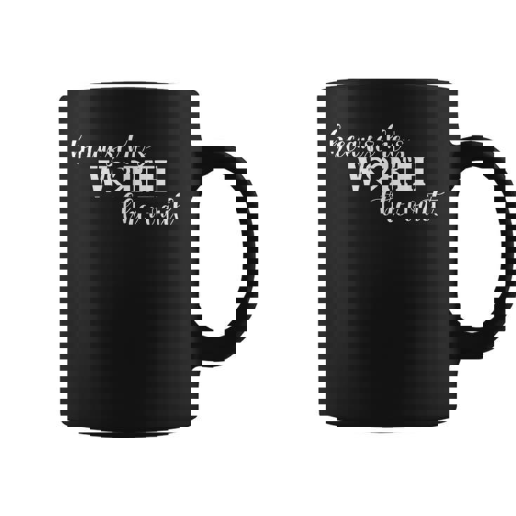 Because Hes Worth The Wait Air Force Wife Marine Wife  Coffee Mug