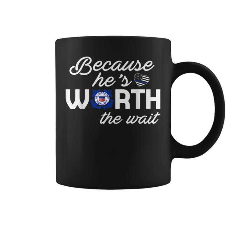 Because Hes Worth The Wait  Coast Guard Wife  Coffee Mug