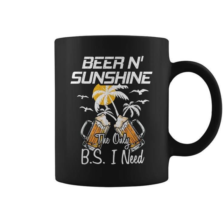Beer N Sunshine The Only Bs I Need Funny Summer Drinking Coffee Mug