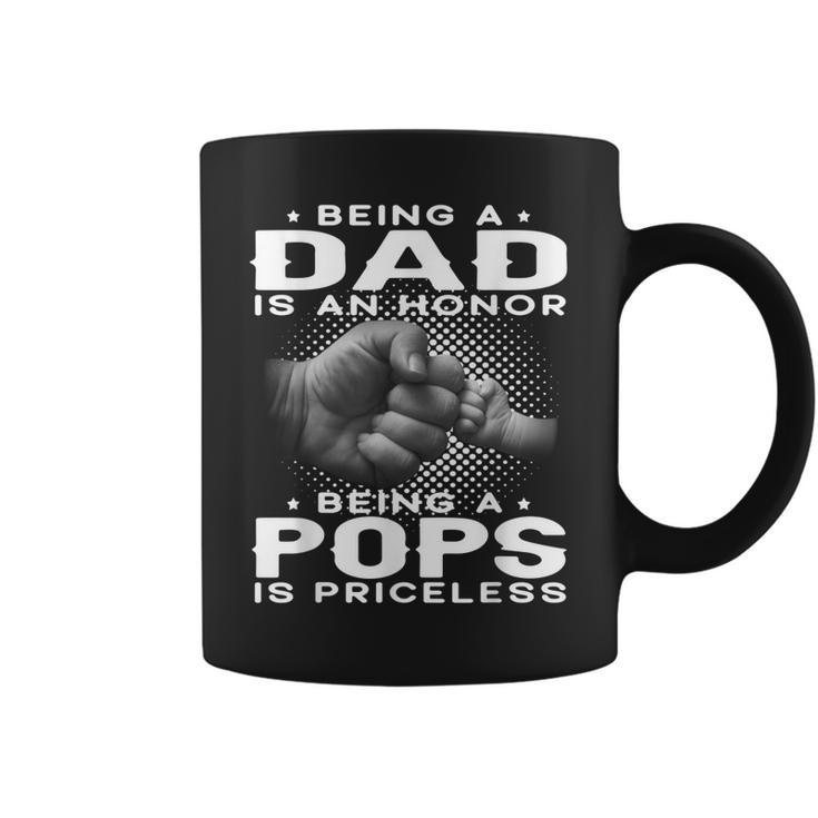 Being A Dad Is An Honor Being A Pops Is Priceless Grandpa Gift For Mens Coffee Mug