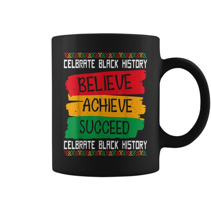 Believe Achieve Succeed Black History Month Proud African Us  Coffee Mug