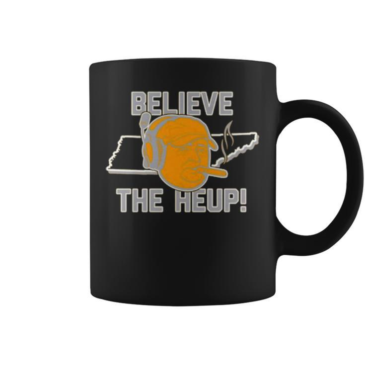 Believe The Heup Tennessee Coffee Mug