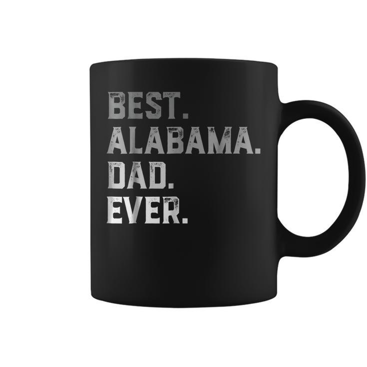 Best Alabama Dad Ever For Men T  Fathers Day Coffee Mug