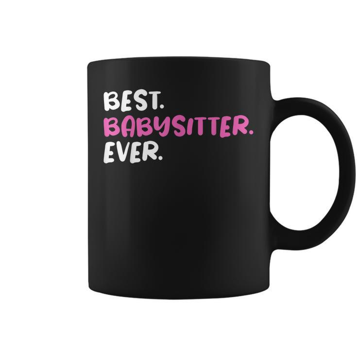 Best Babysitter Ever Funny Graphic For Nannies Coffee Mug
