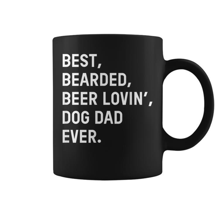 Best Bearded Beer Loving Dog Dad Ever Dad Father  Gift For Mens Coffee Mug
