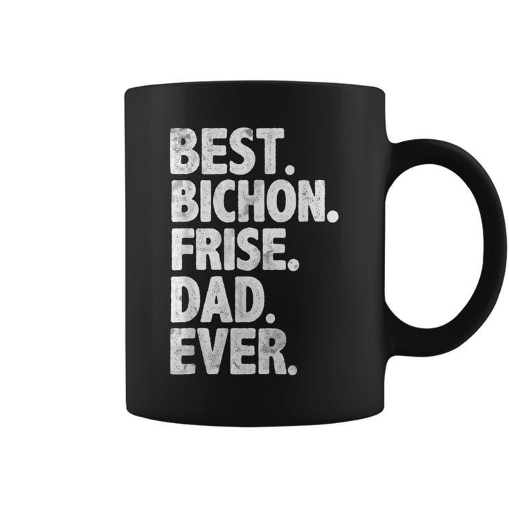 Best Bichon Frise Dad Ever Funny Dog Owner Daddy Cool Father Coffee Mug
