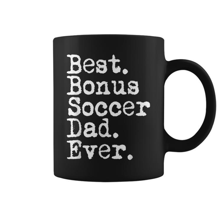 Best Bonus Soccer Dad Ever For Stepdad From Son And Daughter Gift For Mens Coffee Mug