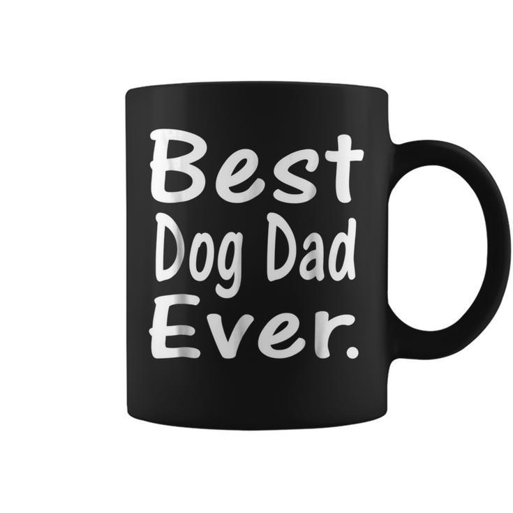 Best Dog Dad Ever Cute Puppy Owner Lover Coffee Mug