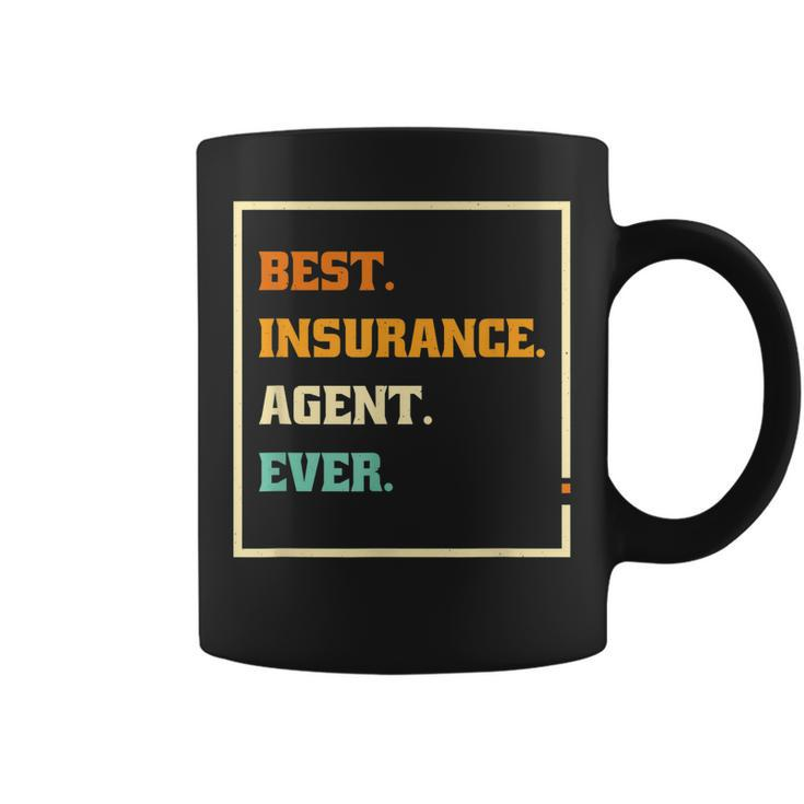 Best Insurance Agent Ever Brokers And Insurance Agent Coffee Mug