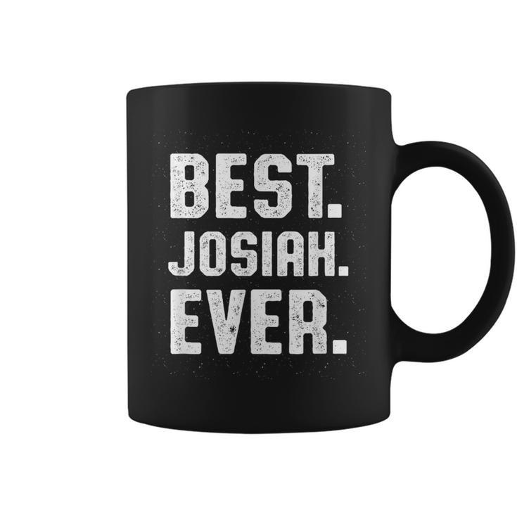 Best Josiah Ever Personalized Name Custom Nickname Funny Coffee Mug