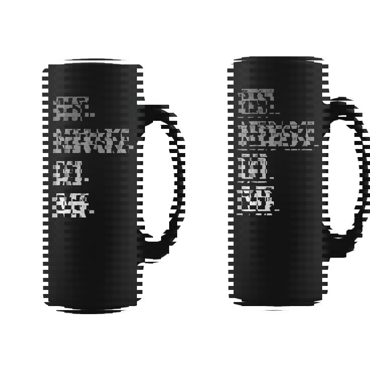 Best Nebraska Dad Ever For Men T Fathers Day Coffee Mug