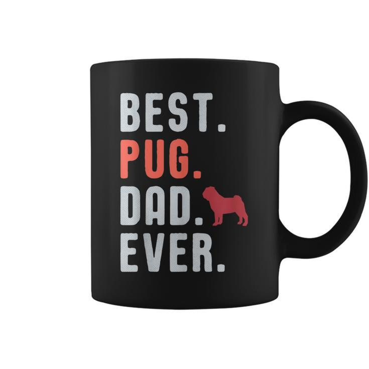Best Pug Dad Ever Fathers Day Dog Daddy  Gift Gift For Mens Coffee Mug