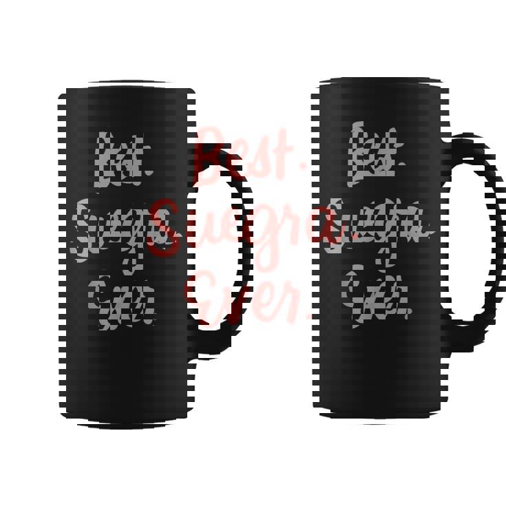 Best Suegra Ever Spanish Mother In Law Mothers Day Gifts Coffee Mug
