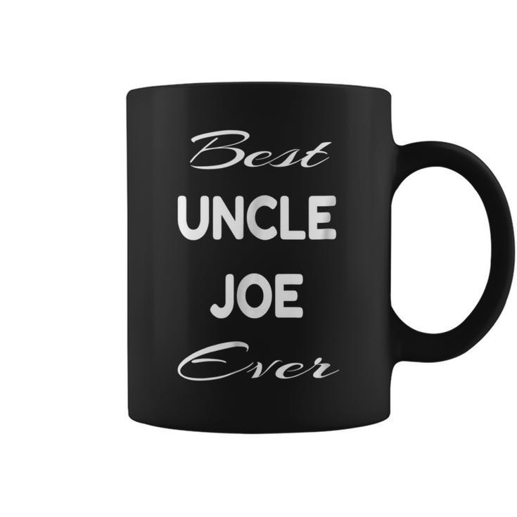 Best Uncle Joe EverGift For Mens Coffee Mug